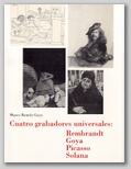 (34) CUATRO GRABADORES UNIVERSALES: REMBRANT, GOYA, PICASSO, SOLANA. 15 MARZO – 30 ABRIL 1996.
