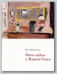 (79) OTROS NIÑOS Y RAMÓN GAYA. 3 JULIO – 21 SEPTIEMBRE 2006