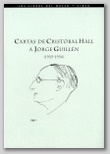 Cartas de Cristóbal Hall a Jorge Guillen