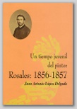 Un tiempo juvenil del pintor Rosales: 1856-1857.