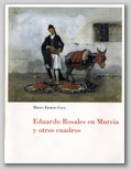 (47) EDUARDO ROSALES EN MURCIA Y OTROS CUADROS. 17 DICIEMBRE 1998 – 14 FEBRERO 1999