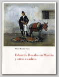 (47) EDUARDO ROSALES EN MURCIA Y OTROS CUADROS. 17 DICIEMBRE 1998  14 FEBRERO 1999