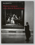 (74) PINTORES EUROPEOS EN LA OBRA DE RAMN GAYA. 18 MARZO  15 MAYO 2005