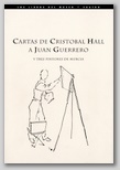 Cartas de Cristobal Hall a Juan  Guerrero y 3 Pintores de Murcia