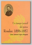 Un tiempo juvenil del pintor Rosales: 1856-1857. 